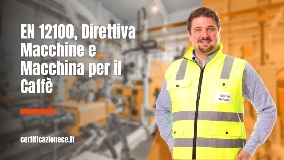 EN 12100, Direttiva Macchine e macchine per caffè | Certificazionece