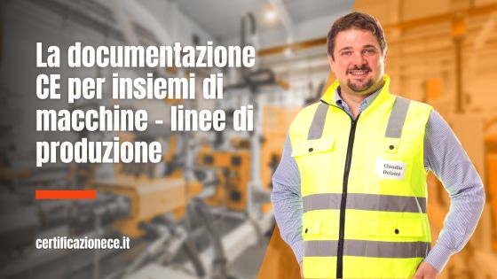La documentazione CE per gli insiemi di macchine e le linee di produzione | Certificazionece
