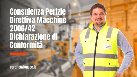 Consulenza perizie e dichiarazione di conformità nella Direttiva Macchine 2006/42 | Certificazionece