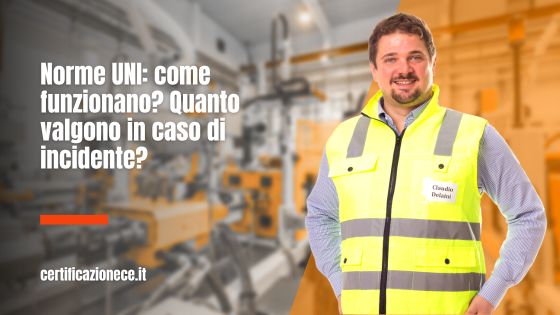 Come funzionano le norme UNI e quanto valgono in caso d'incidente | Certificazionece