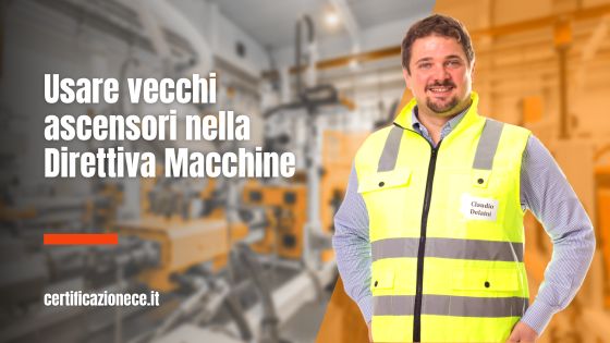 Usare vecchi ascensori e Direttiva Macchine | Certificazionece