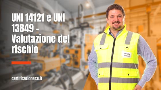 Le norme UNI 14121 e UNI 13849 | Certificazionece