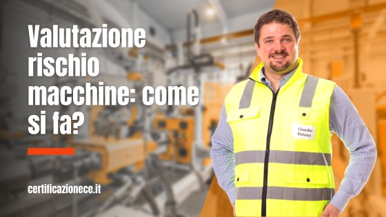 Come si fa la valutazione rischio macchine? | Certificazionece
