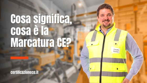 La Marcatura CE che cos'è e cosa significa? | Certificazionece