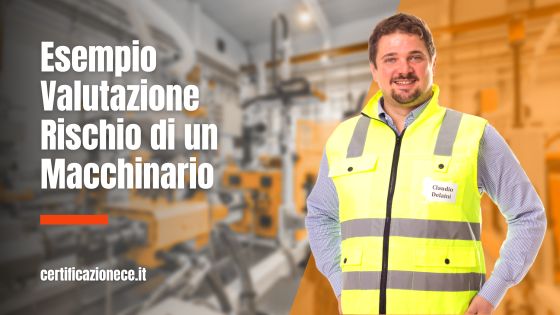Esempio valutazione rischio macchinario | Certificazionece