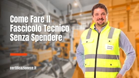 Fascicolo tecnico senza spendere: come fare? | Certificazionece