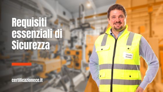 I requisiti essenziali di sicurezza | Certificazionece