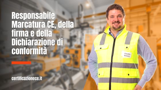 Il responsabile della marcatura CE e della dichiarazione di conformità | Certificazionece