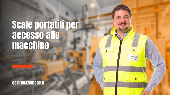 Scale portatili per l'accesso alle macchine. | Certificazionece