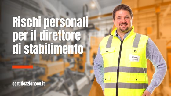 I rischi personali per il direttore di stabilimento | Certificazionece