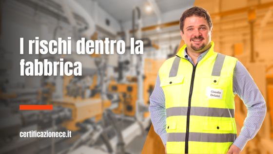 I rischi dentro la fabbrica | Certificazionece