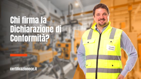 Chi è che firma la dichiarazione di conformità? | Certificazionece