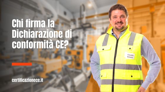 Chi può firmare la dichiarazione di conformità CE? | Certificazionece