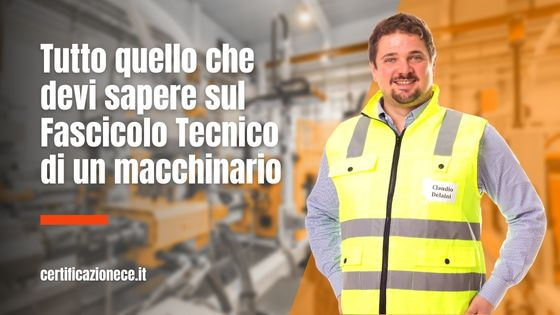 Fascicolo tecnico macchinario: tutto quello che devi sapere | Certificazionece