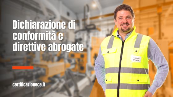 La dichiarazione di conformità e le direttive abrogate | Certificazionece