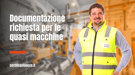 La documentazione richiesta per le quasi macchine | Certificazionece