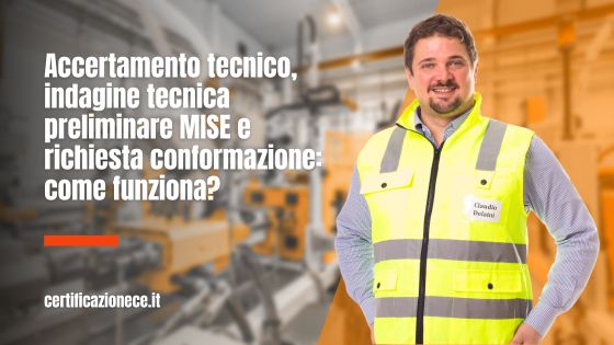 Accertamento, indagine tecnica preliminare MISE e richiesta di conformazione. | Certificazionece