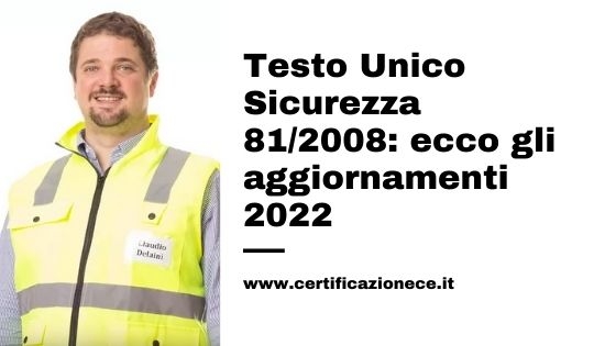 Aggiornamenti 2022 del testo unico sicurezza 81/2008
