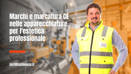 La marcatura CE per le apparecchiature per estetica professionale | Certificazionece