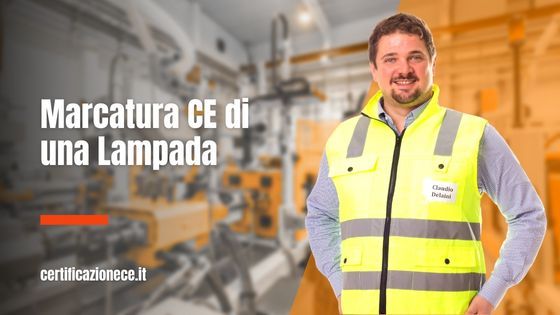 La marcatura CE di una lampada | Certificazionece