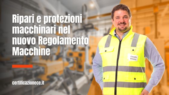 Ripari e protezioni macchinari nel nuovo Regolamento Macchine | Certificazionece