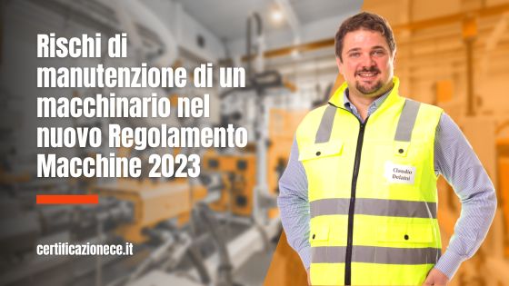 I rischi della manutenzione di un macchinario nel nuovo regolamento macchine 2023 | Certificazionece
