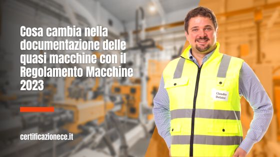 Documenti quasi macchina: cosa cambia con il nuovo regolamento macchine 2023? | Certificazionece